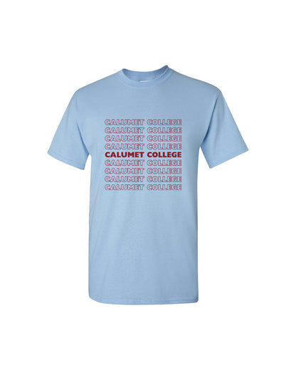 Calumet College on Repeat T-Shirt